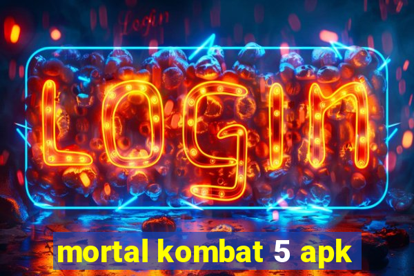 mortal kombat 5 apk